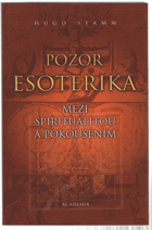 Pozor esoterika - mezi spiritualitou a pokoušením