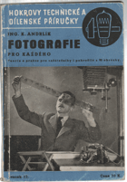 Fotografie pro každého - teorie a prakse pro začátečníky i pokročilé od záběru i exposice ...