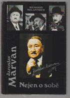 Jaroslav Marvan nejen o sobě