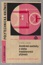 Amatérské součástky a stavba tranzistorových přijímačů.