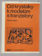 Od krystalky k modelům s tranzistory