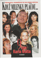 Když milenky pláčou - devět žen Karla Gotta. Karel Gott