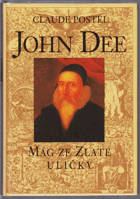 John Dee - mág ze Zlaté uličky