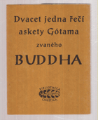 Dvacet jedna řečí askety Gótama zvaného Buddha