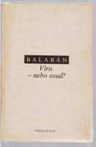 Víra - nebo osud?