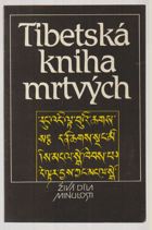 Tibetská kniha mrtvých. Bardo thödol. Vysvobození v bardu skrze naslouchání