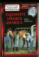 Tajemství hřebce Amarila (Detektivní kancelář Podkova)