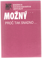 Proč tak snadno - některé rodinné důvody sametové revoluce - sociologický esej
