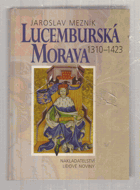 Lucemburská Morava 1310-1423