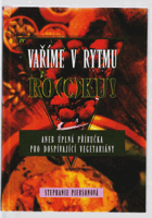 Vaříme v rytmu ro(c)ku!, aneb, Úplná příručka pro dospívající vegetariány