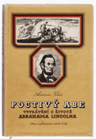 Poctivý Abe - Vyprávění o životě Abrahama Lincolna, osvoboditele otroků (1809-1865)