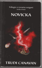 Novicka - trilogie o černém mágovi, kniha druhá