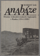Anabáze - drama československých legionářů v Rusku (1914-1920)