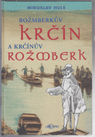 Rožmberkův Krčín a Krčínův Rožmberk