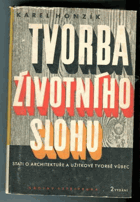 Tvorba životního slohu Stati o architektuře a užitkové tvorbě vůbec