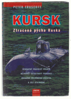 Kursk - ztracená pýcha Ruska