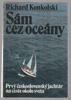 Sám cez oceány - prvý československý jachtár na ceste okolo sveta