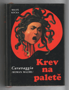 Krev na paletě - Caravaggio - román malíře