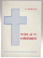 Vztah já-ty a křesťanství - význam osobnosti a osobních vztahů v křesťanství