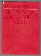 Bezpečnost socialistické vlasti - Soubor vybraných statí a projevů
