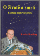 O životě a smrti - existuje posmrtný život?
