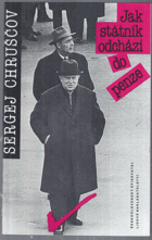 Jak státník odchází do penze  vzpomínky na Nikitu Sergejeviče Chruščova