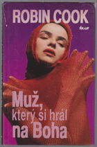 Muž, který si hrál na Boha