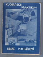 Kuchařské praktikum Kuchařská kniha bez receptů.