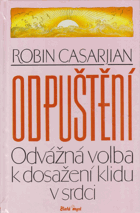 Odpuštění - odvážná volba k dosažení klidu v srdci