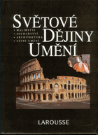 Světové dějiny umění - malířství, sochařství, architektura, užité umění VČ. ORIG. ...