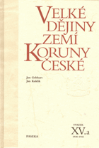 Velké dějiny zemí Koruny české XV.a 1938-1945