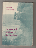 Lezecké oblasti ústecka + dodatky