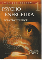 Psychoenergetika - léčba životní silou