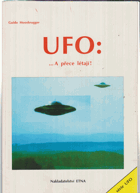 UFO - ...a přece létají!