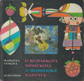 O Kubáskovi, Měsíčkovi a modrooké Nanynce