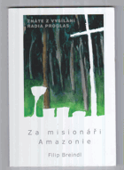 Za misionáři Amazonie