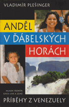 Anděl v Ďábelských horách - příběhy z Venezuely
