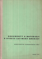 Dokumenty a materiály k otázce Latinské Ameriky.