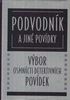 Podvodník a jiné povídky - výbor osmnácti detektivních povídek