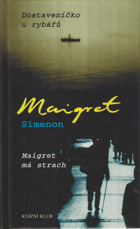 Dostaveníčko u rybářů, Maigret má strach