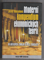 Moderní kompendium ekonomických teorií - od antických zdrojů až po třetí tisíciletí