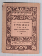 Staročeská svatba. Národopisná scéna o 10 oddílech. Obrazy svatebních obyčejů ... na ...
