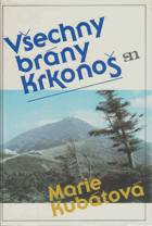 Všechny brány Krkonoš. Krkonoše