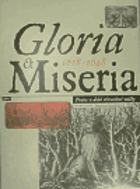 Gloria & miseria 1618-1648. Prague during the Thirty Years War