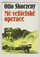 Mé velitelské operace - nekonvenční bojové akce