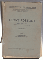 Léčivé rostliny VČ. LITOGRAFIÍ!! Návod k poznání a sbírání našich domácích a ...