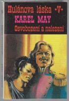 Hulánova láska V. Osvobození a nalezení