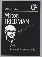 Milton Friedman - svět liberální ekonomie