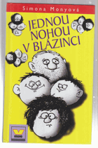 Jednou nohou v blázinci