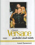 Gianni Versace - poslední císař módy
